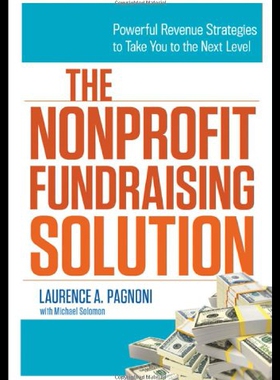 【预售】The Nonprofit Fundraising Solution: Powerful Reve