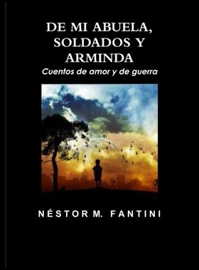 【预售】de Mi Abuela, Soldados y Arminda: Cuentos de Amor