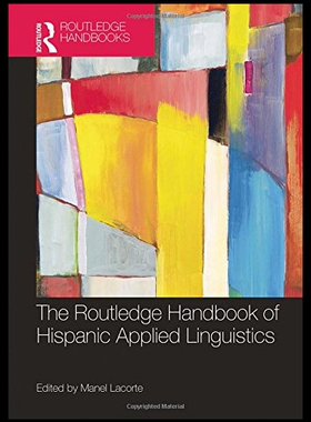 【预售】The Routledge Handbook of Hispanic Applied Lingui