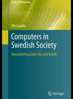 【预售】Computers in Swedish Society: Documenting Early U