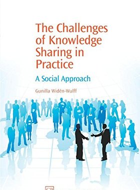 【预售】The Challenges of Knowledge Sharing in Practic...
