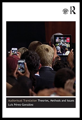 【预售】Audiovisual Translation: Theories, Methods and Is