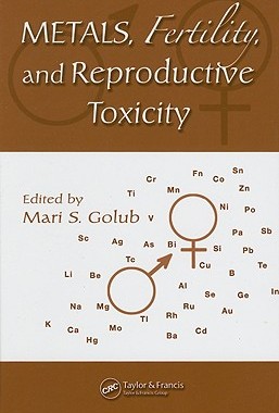 【预售】Metals, Fertility, and Reproductive Toxicity
