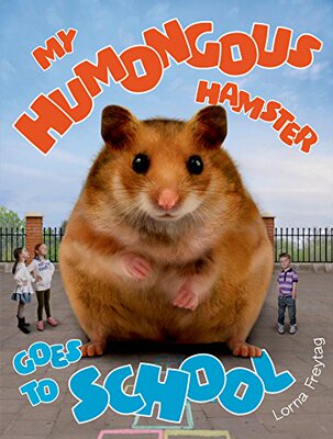 【预售】My Humongous Hamster Goes to School