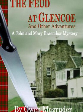 【预售】The Feud at Glencoe and Other Adventures: A Jo...