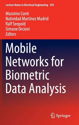 【预订】Mobile Networks for Biometric Data A...