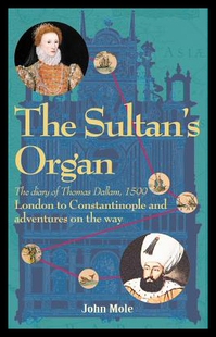 【预售】The Sultan's Organ: London to Constantinople in 1