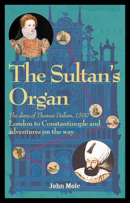 【预售】The Sultan's Organ: London to Constantinople in 1