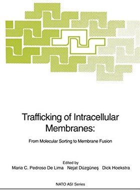 【预订】Trafficking of Intracellular Membran...
