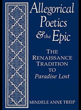 【预售】Allegorical Poetics and the Epic: The Renaissance