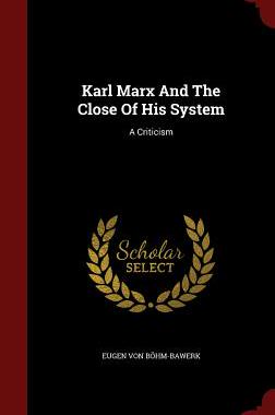 【预售】Karl Marx and the Close of His Syste...