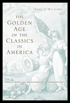 【预售】The Golden Age of the Classics in America: Greece