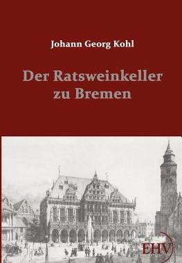 【预售】Der Ratsweinkeller Zu Bremen