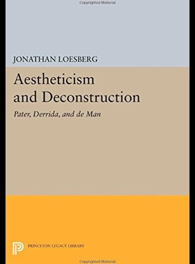 【预售】Aestheticism and Deconstruction: Pater, Derrida,