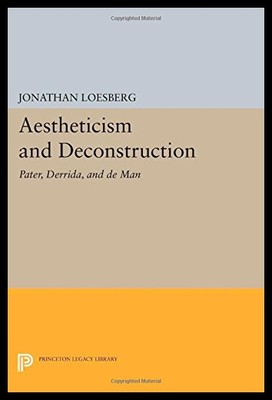 【预售】Aestheticism and Deconstruction: Pater, Derrida,