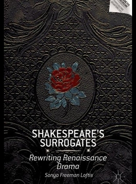 【预售】Shakespeare's Surrogates: Rewriting Re