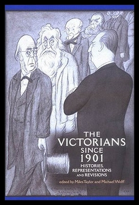 【预售】The Victorians Since 1901: Histories, Representat
