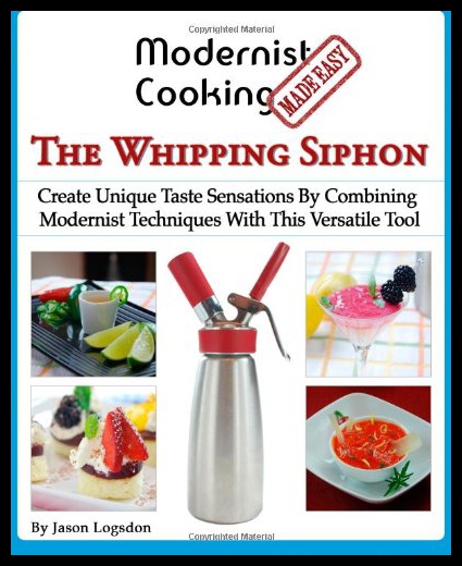 【预售】Modernist Cooking Made Easy: The Whipping Siphon: