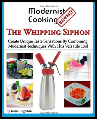 【预售】Modernist Cooking Made Easy: The Whipping Siphon: