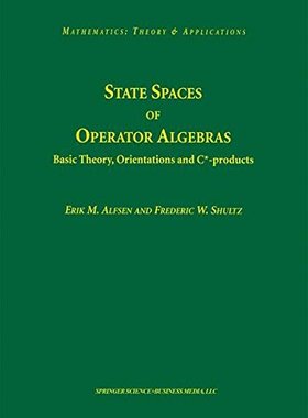 【预售】State Spaces of Operator Algebras: Basic Theor...