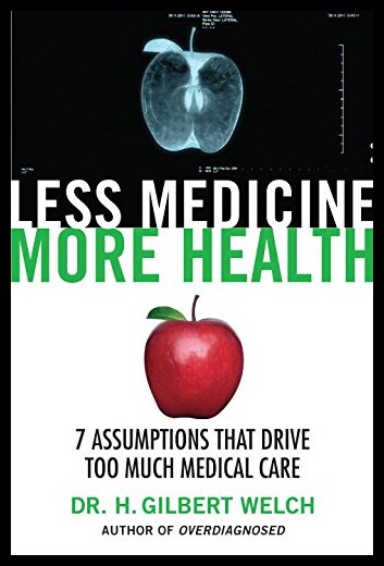 【预售】Less Medicine, More Health: 7 Assumpti