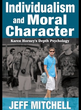【预售】Individualism and Moral Character: Karen Horney's