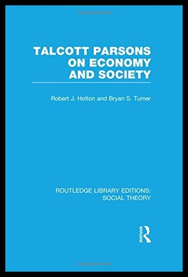 【预售】Talcott Parsons on Economy and Society (Rle Socia