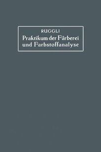 【预订】Praktikum Der Farberei Und Farbstoff...