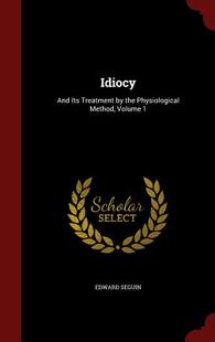 【预售】Idiocy: And Its Treatment by the Phy...