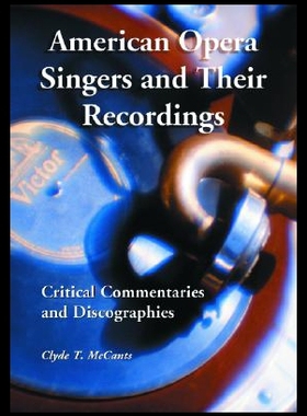 【预售】American Opera Singers and Their Recordings: Crit