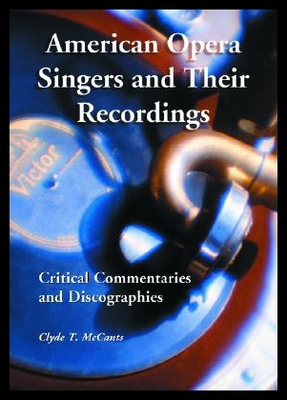 【预售】American Opera Singers and Their Recordings: Crit