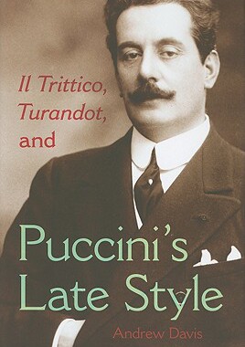 【预售】Il Trittico, Turandot, and Puccini's...