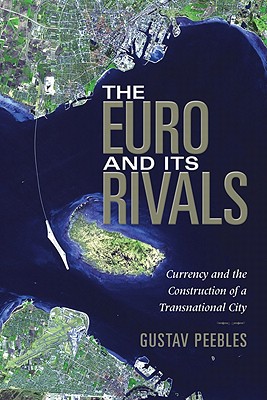 【预售】The Euro and Its Rivals: Currency an... 书籍/杂志/报纸 科普读物/自然科学/技术类原版书 原图主图