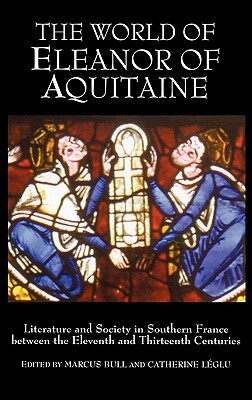 【预售】The World of Eleanor of Aquitaine: Literature ...