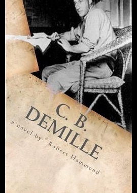【预售】C. B. DeMille: The Man Who Invented Ho