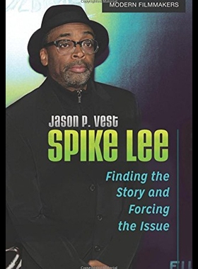 【预售】Spike Lee: Finding the Story and Forcing the Issu