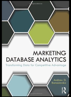 【预售】Marketing Database Analytics: Transforming Data f