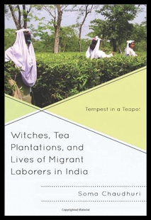 【预售】Witches, Tea Plantations, and Lives of Migrant La