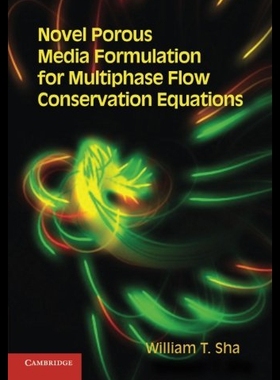 【预售】Novel Porous Media Formulation for Multiphase Flo