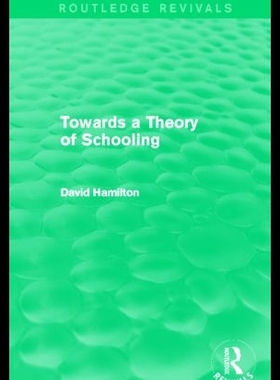【预售】Towards a Theory of Schooling (Routled