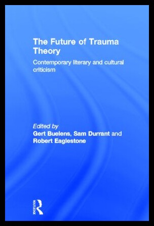 【预售】The Future of Trauma Theory: Contempor