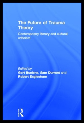 【预售】The Future of Trauma Theory: Contempor