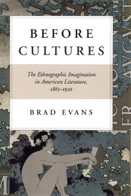 【预售】Before Cultures: The Ethnographic Imagination i