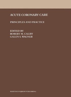 【预售】Acute Coronary Care: Principles and Practice