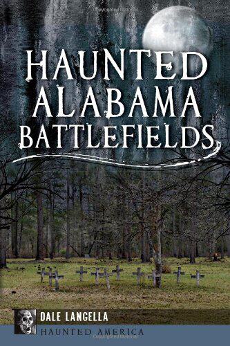 【预售】Haunted Alabama Battlefields