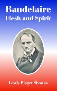 【预售】Baudelaire: Flesh and Spirit