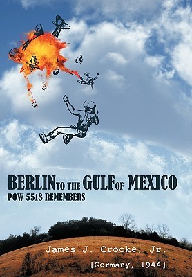 【预售】Berlin to the Gulf of Mexico: POW 5518 Remembers