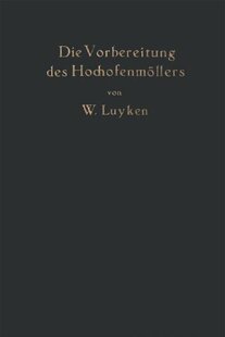 【预订】Die Vorbereitung Des Hochofenmollers...