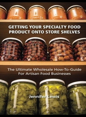 【预售】Getting Your Specialty Food Product Onto Store Sh