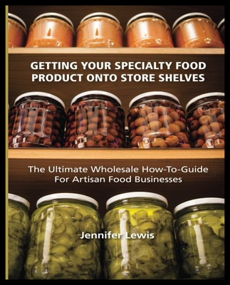 【预售】Getting Your Specialty Food Product Onto Store Sh